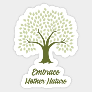 Embrace Mother Nature Sticker